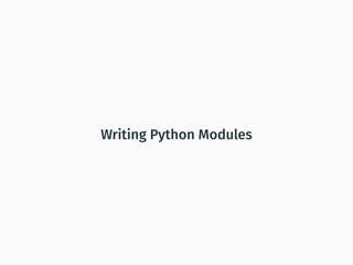 Writing Python Modules
 