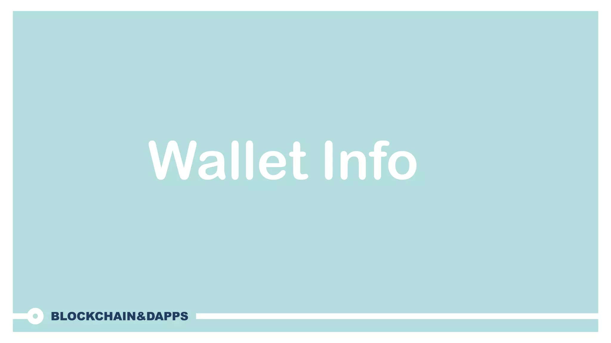 Wallet Info
 