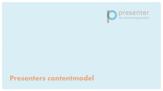 Presenters contentmodel
 