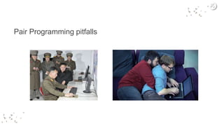 Pair Programming pitfalls
 