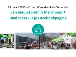 28 maart 2019 – Oxfam Wereldwinkels Diksmuide
Een nieuwsbrief in Mailchimp +
Haal meer uit je Facebookpagina
 