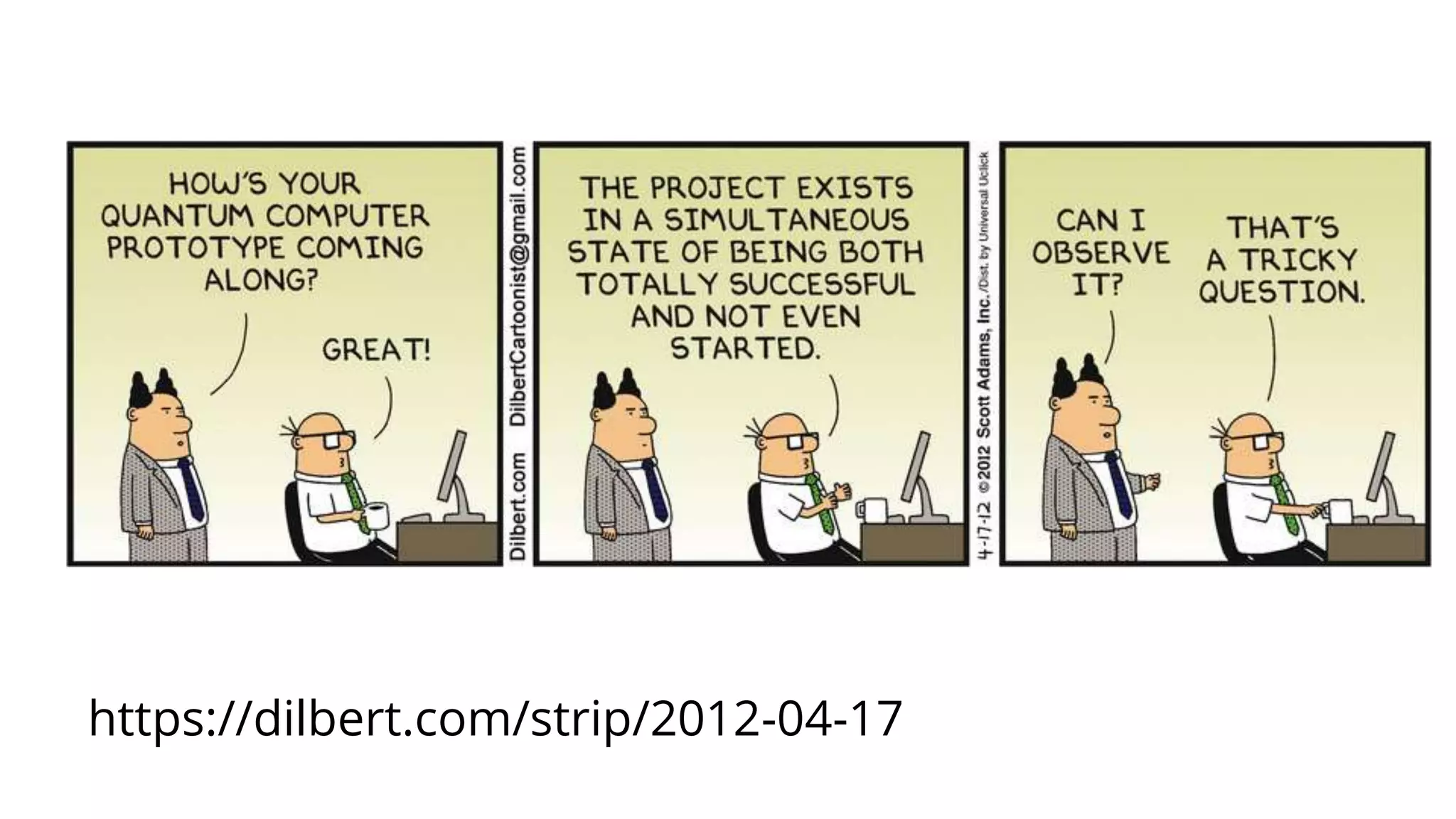 https://dilbert.com/strip/2012-04-17
 
