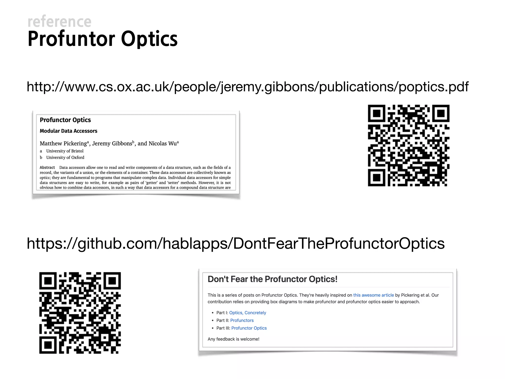 E D AD C
http://www.cs.ox.ac.uk/people/jeremy.gibbons/publications/poptics.pdf
https://github.com/hablapps/DontFearTheProfunctorOptics
 