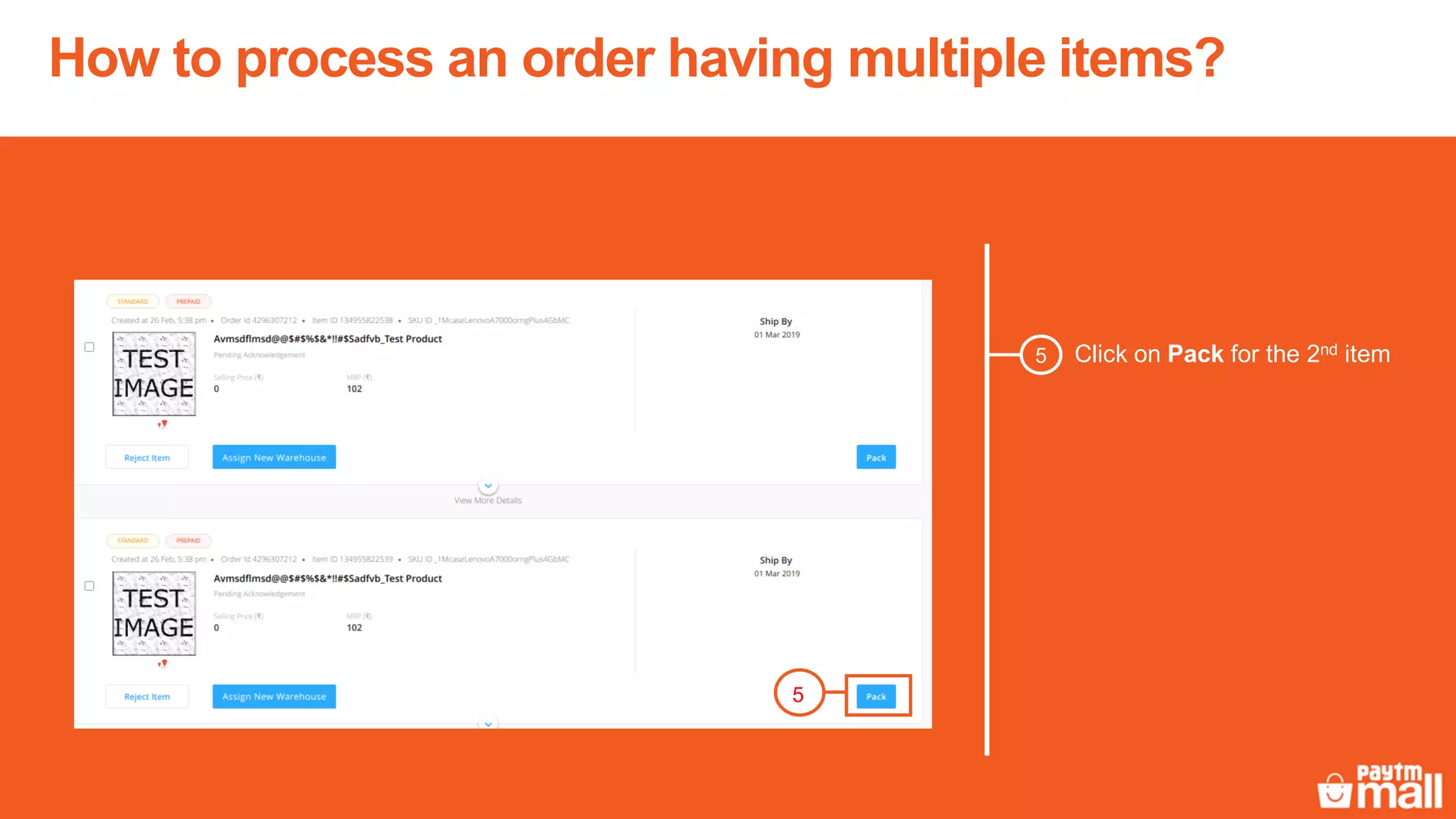 How to process an order having multiple items?
Click on Pack for the 2nd item5
5
 