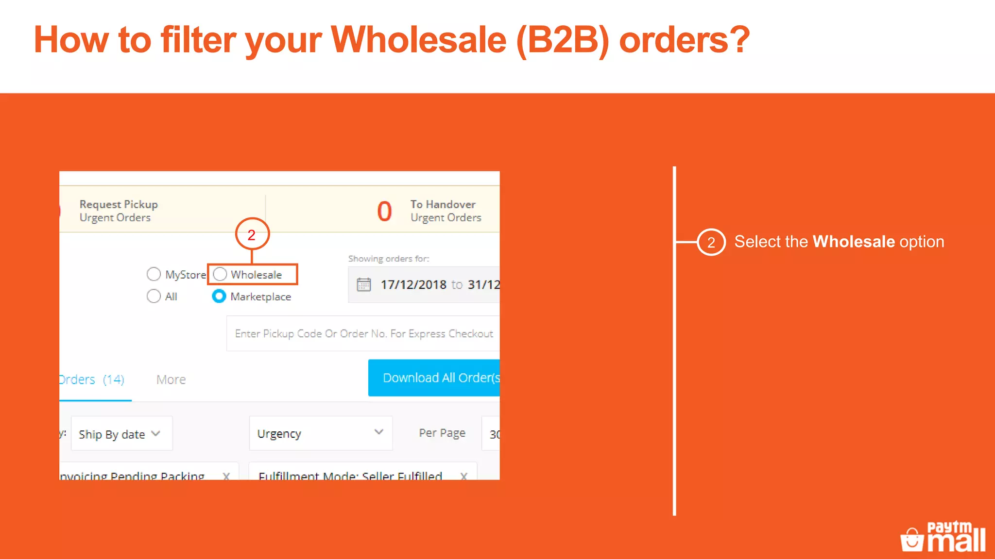 How to filter your Wholesale (B2B) orders?
Select the Wholesale option2
2
 