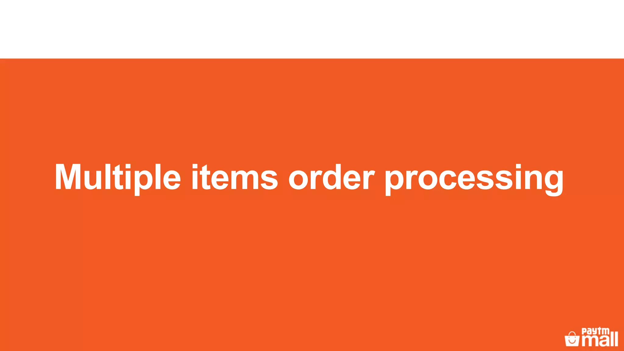 Multiple items order processing
 