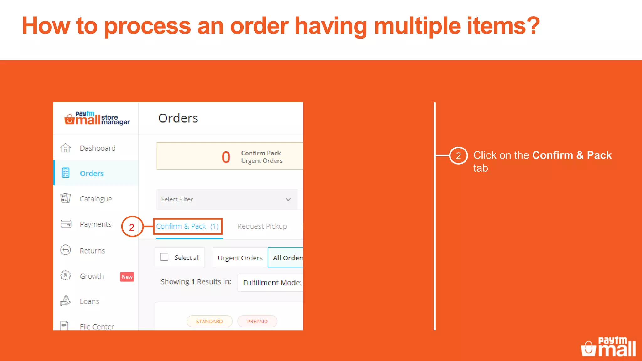 Click on the Confirm & Pack
tab
2
How to process an order having multiple items?
2
 
