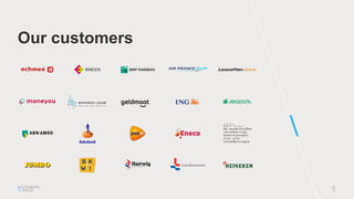 Our customers
5
 