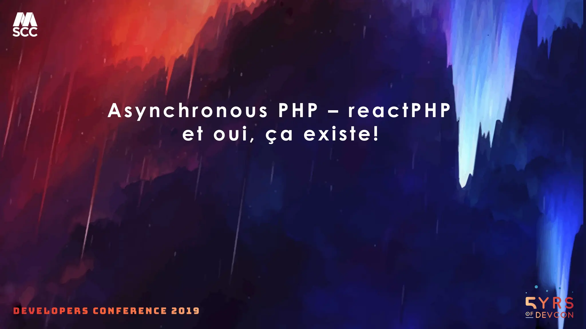 Asynchronous PHP – reactPHP
et oui, ça existe!
 