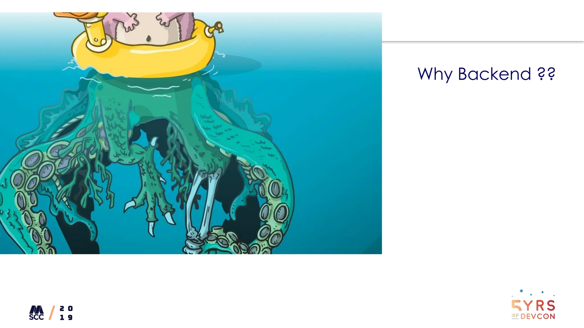 Why Backend ??
 