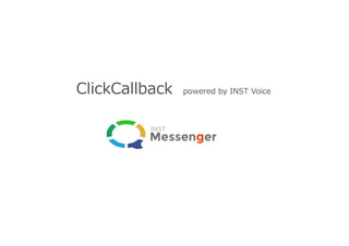 ClickCallback powered by INST Voice
 