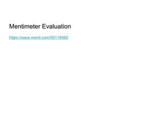 Mentimeter Evaluation
https://www.menti.com/55116562
 