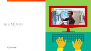 #WeAreAvanade
#GlobalAzureTO
Hello ML.Net !
MakeMagicHappen();
https://www.avanade.com/AI
 