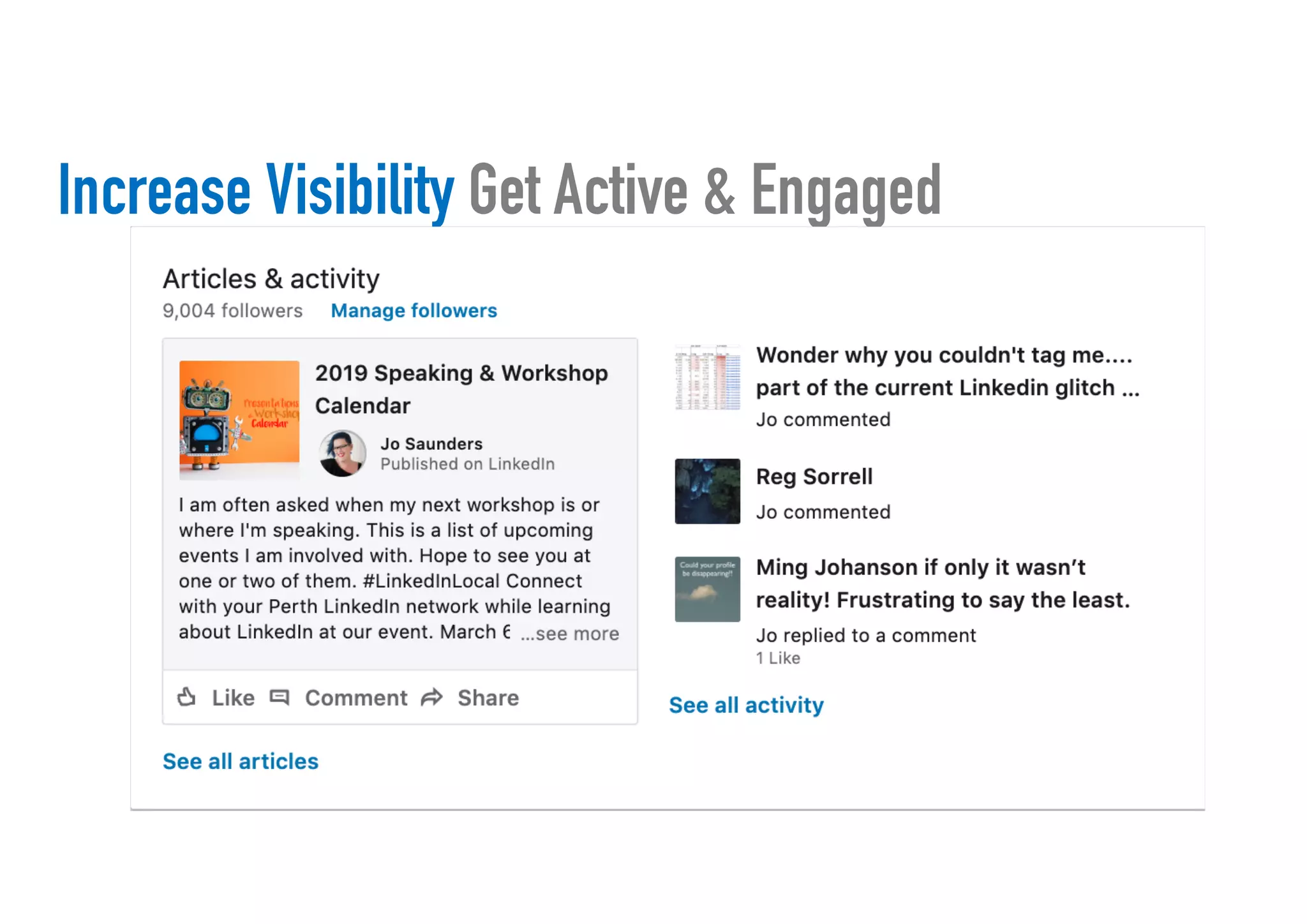 Increase Visibility Get Active & Engaged
 