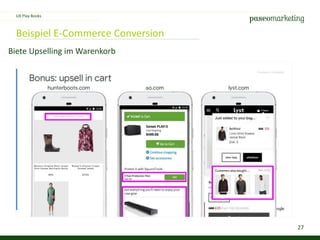 27
Beispiel E-Commerce Conversion
UX Play Books
Biete Upselling im Warenkorb
 