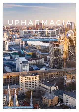U P H A R M A C I A
41 2019Issue April
Ukrainian Pharmaceutical Market Monthly
Photo by Oleg Stelmakh on Skyandmethod.com
 