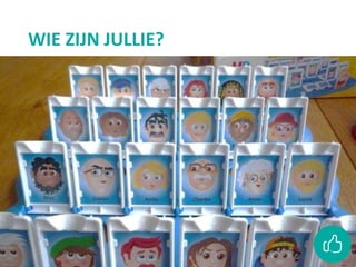 WIE ZIJN JULLIE?
 