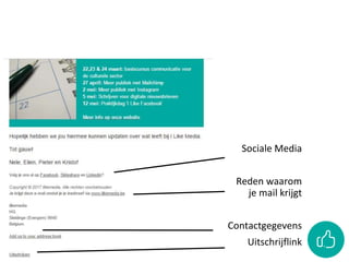 Sociale Media
Reden waarom
je mail krijgt
Contactgegevens
Uitschrijflink
 