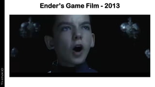 Ender’s Game Film - 2013
 