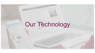 Our Technology
 
