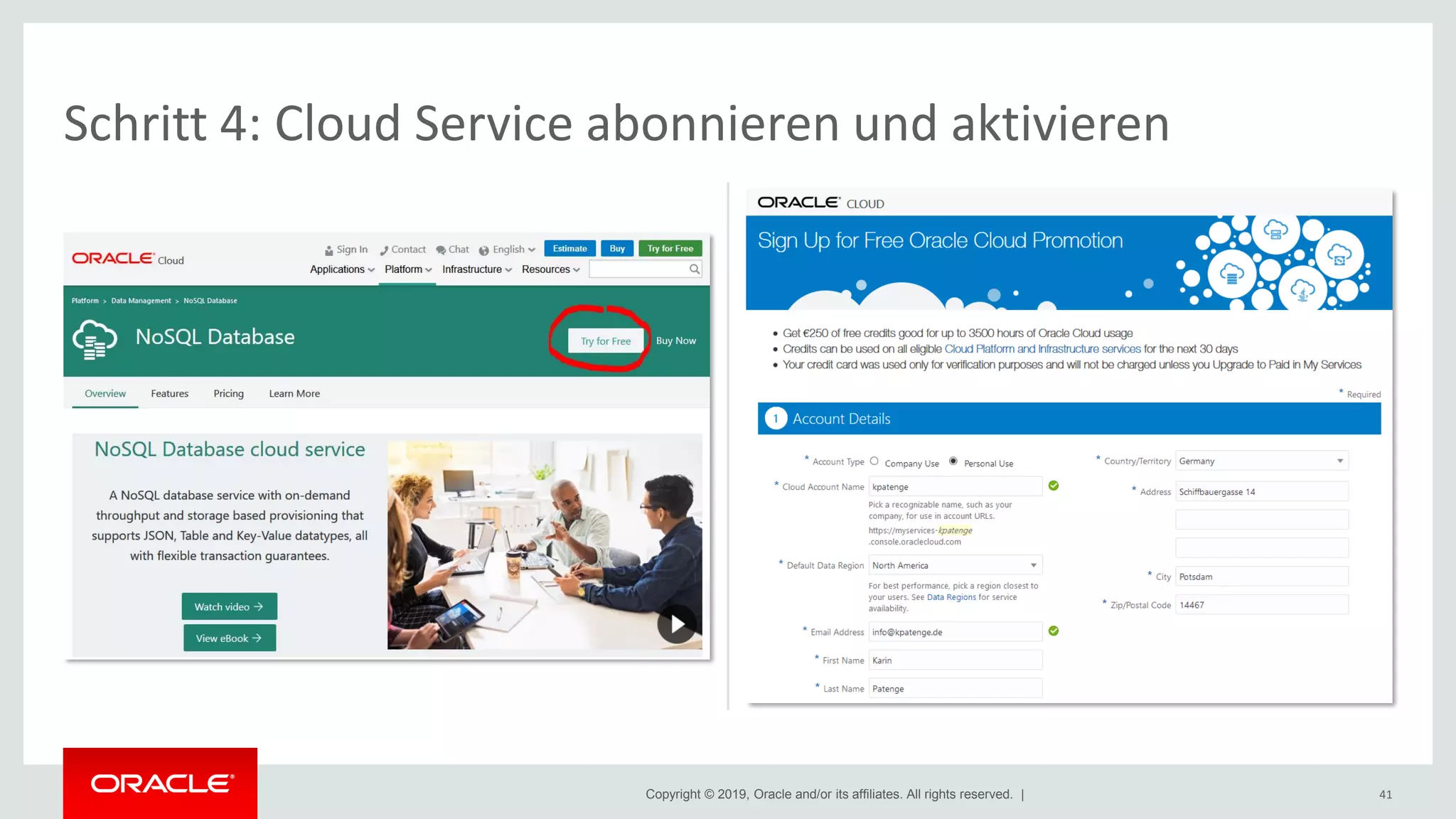 Copyright © 2019, Oracle and/or its affiliates. All rights reserved. | 41
Schritt 4: Cloud Service abonnieren und aktivieren
 