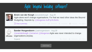 Click here
Agile beyond building software?
 