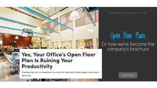 Click here
Open Floor Plans
Or how we’ve become the
company’s brochure
@aahoogendoorn | @kimvanwilgen | Flow | SDD
 