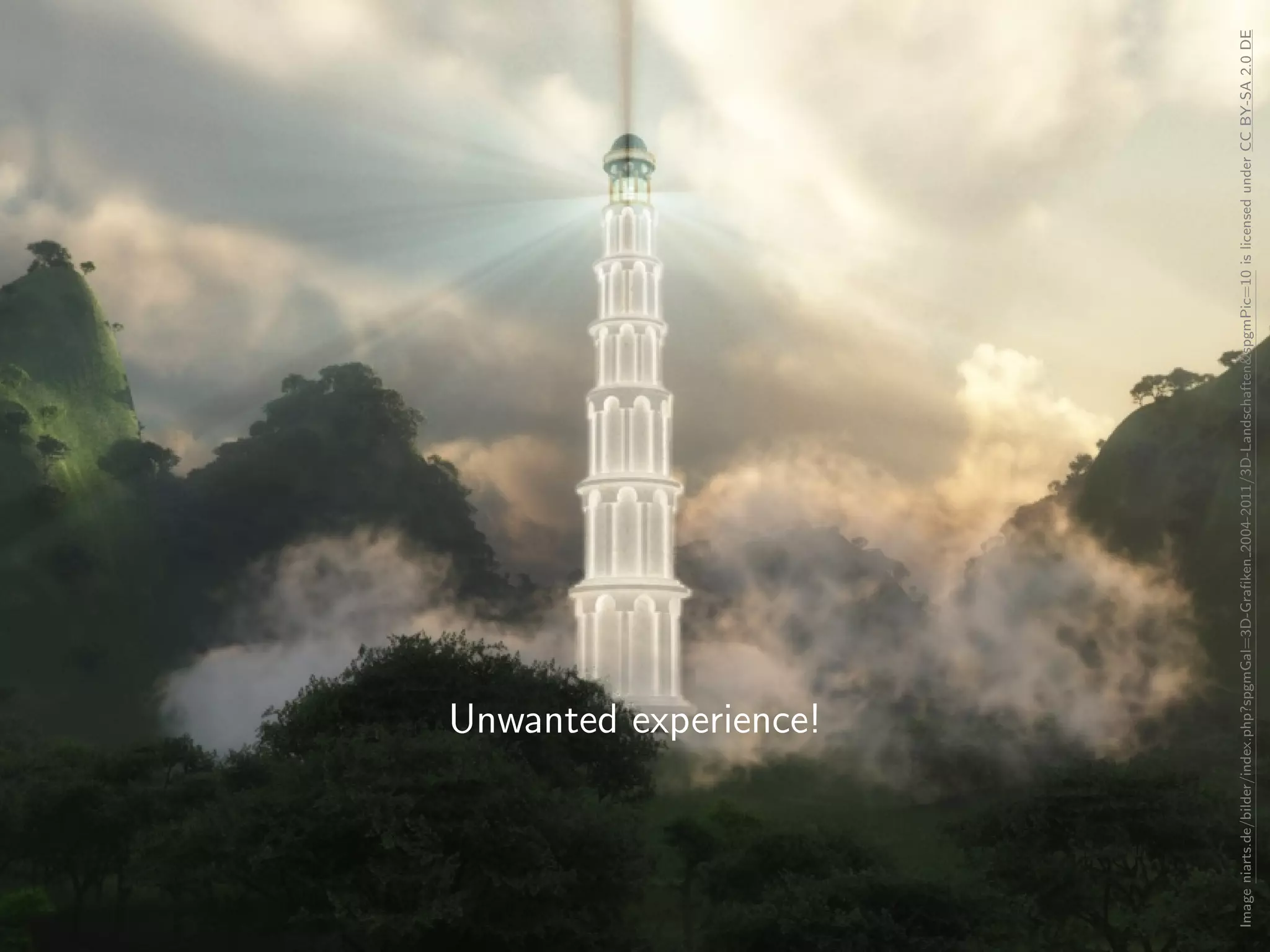 Unwanted experience!
Imageniarts.de/bilder/index.php?spgmGal=3D-Graﬁken2004-2011/3D-Landschaften&spgmPic=10islicensedunderCCBY-SA2.0DE
 