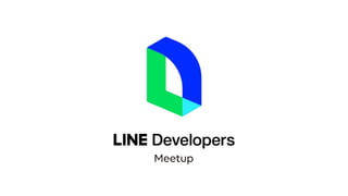 20190524 LINE Notify (LINE Developer meetup)