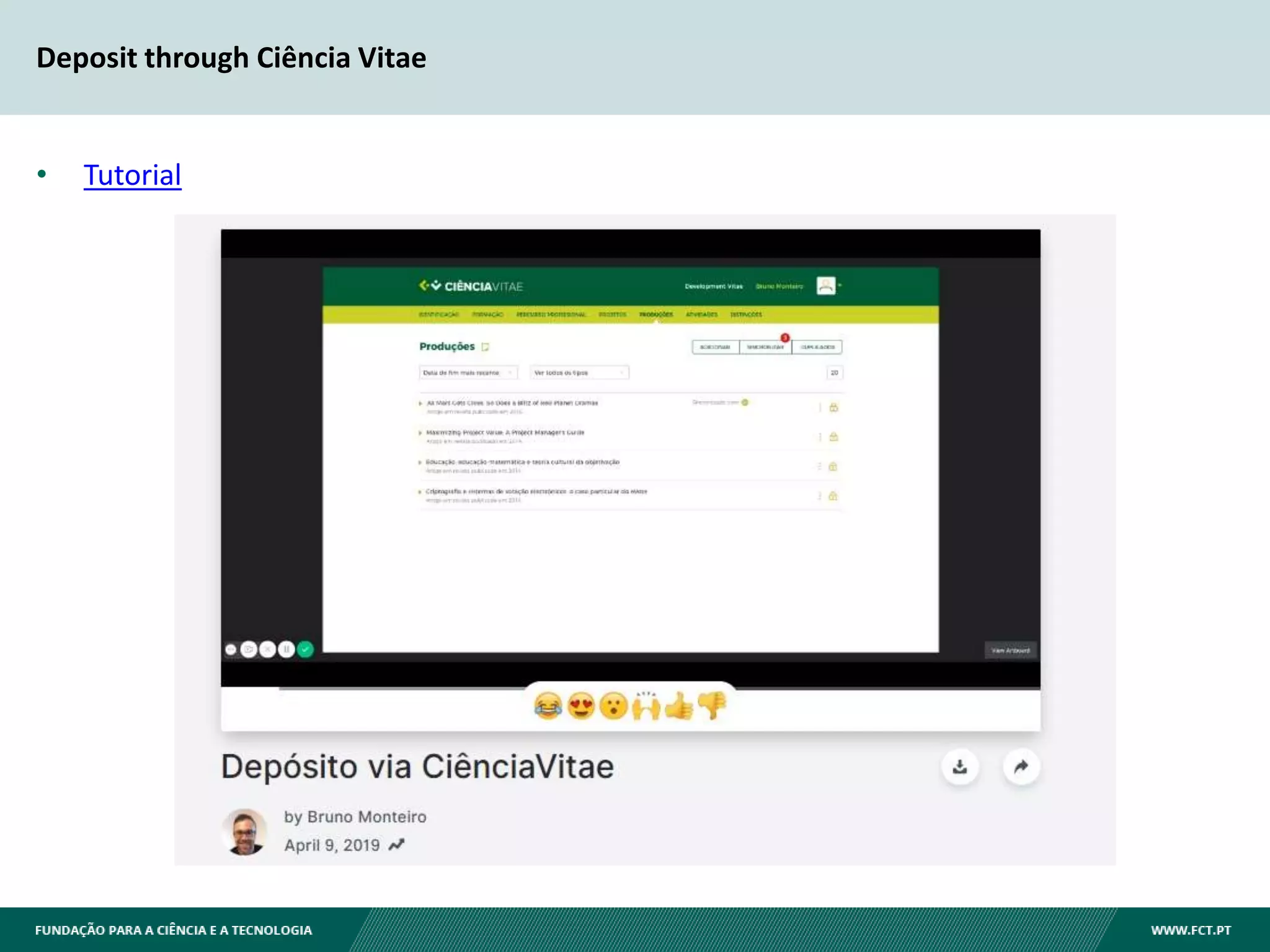 Deposit through Ciência Vitae
• Tutorial
 