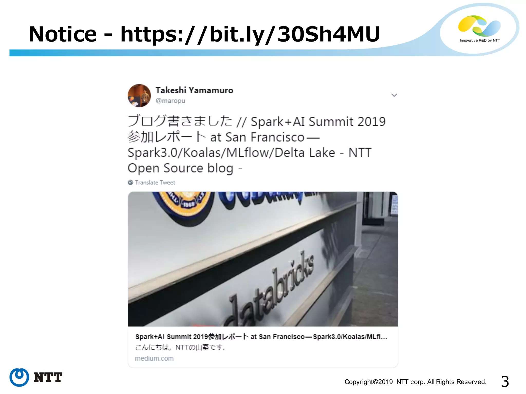 3Copyright©2019 NTT corp. All Rights Reserved. Notice - https://bit.ly/30Sh4MU 
