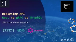 Designing API
Rest vs gRPC vs GraphQL
‪ Which one should you pick ?
GraphQL Split, Croatia
 