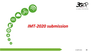 © 3GPP 2012
© 3GPP 2019 23
IMT-2020 submission
 