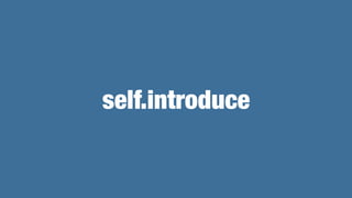 self.introduce
 