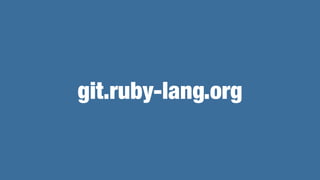 git.ruby-lang.org
 