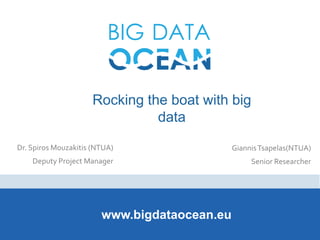 BDVe Webinar Series - Big Data Ocean - Rocking the boat with Big Data ...
