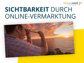 18
SICHTBARKEIT DURCH
ONLINE-VERMARKTUNG
 
