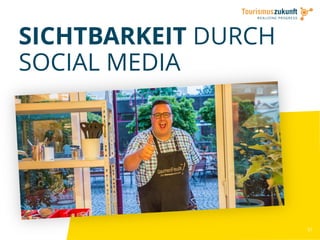 31
SICHTBARKEIT DURCH
SOCIAL MEDIA
 