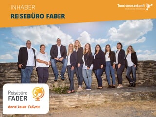 5
INHABER
REISEBÜRO FABER
 