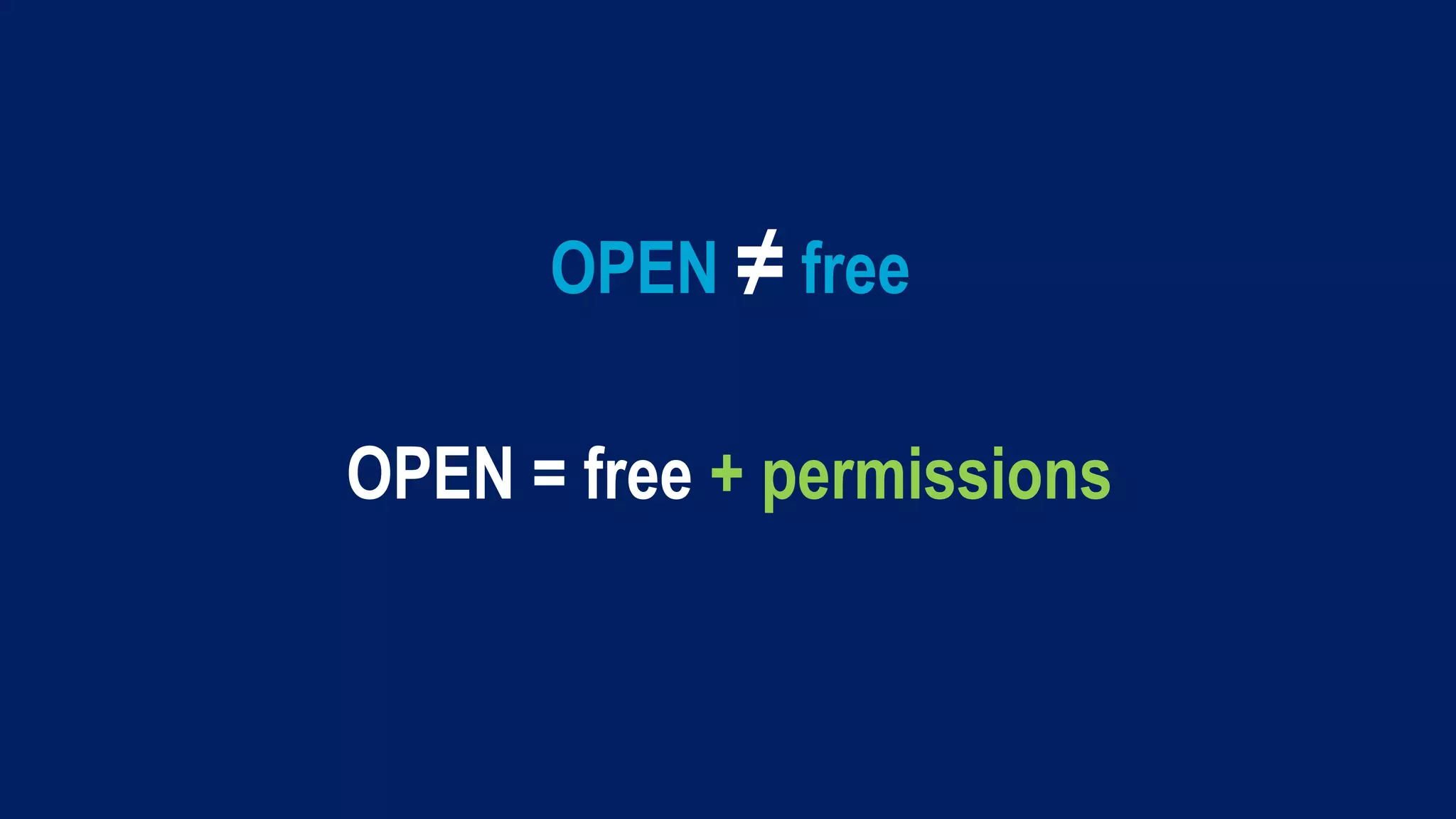 3333
OPEN = free + permissions
OPEN ≠ free
 