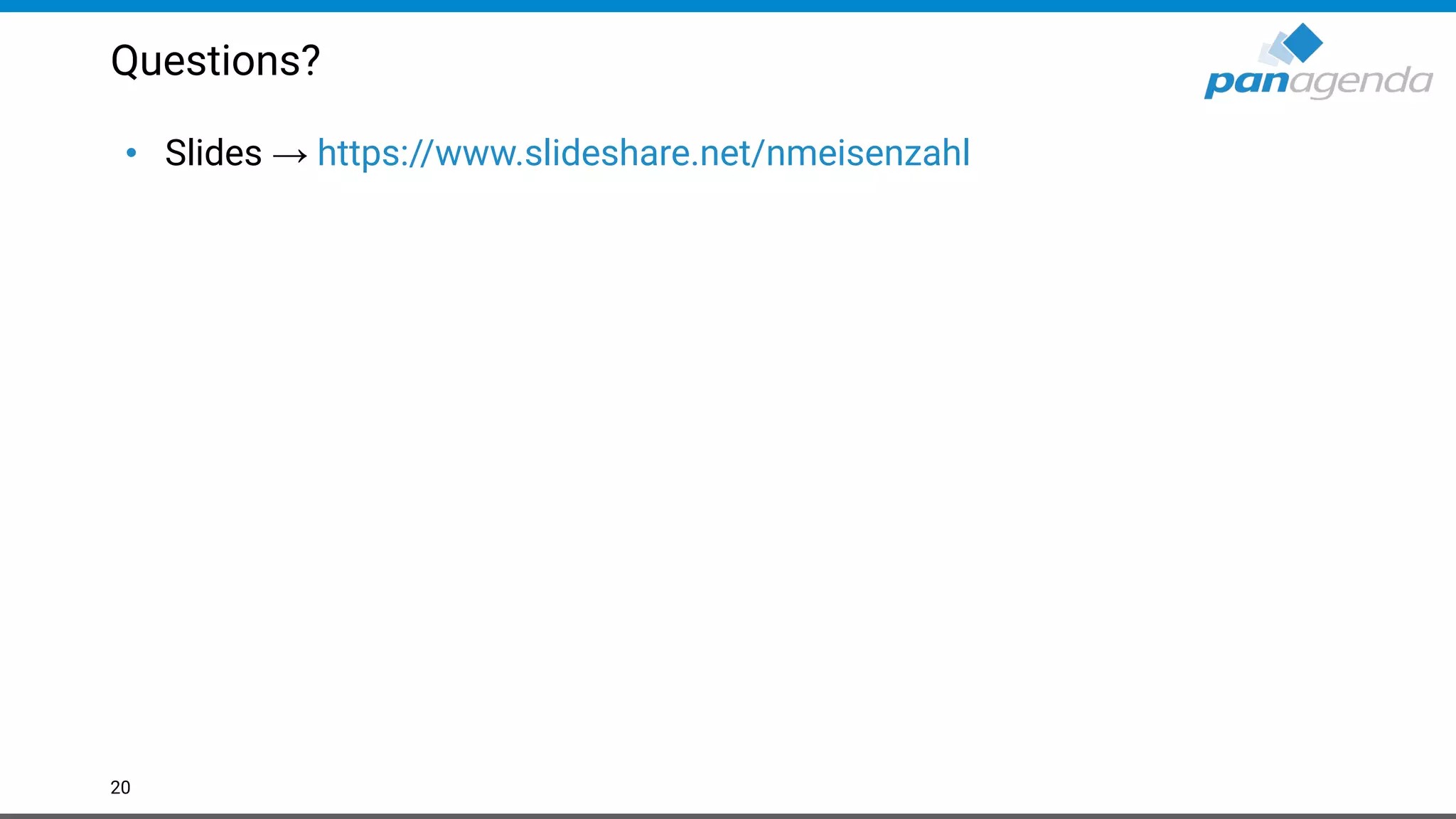 Questions?
• Slides → https://www.slideshare.net/nmeisenzahl
20
 