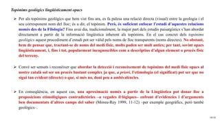 10/18
Topònims geològics lingüísticament opacs
➢ Per als topònims geològics que hem vist fins ara, es fa palesa una relaci...