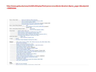 http://www.getty.edu/vow/ULANFullDisplay?find=james+ensor&role=&nation=&prev_page=1&subjectid
=500032046
 