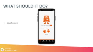 • saveScreen
WHAT SHOULD IT DO?
 