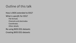 Organizing EEG data using the Brain Imaging Data Structure | PPTX ...