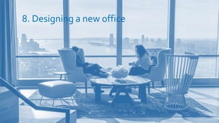 8. Designing a new office
 