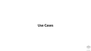 Use Cases
 