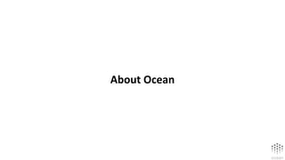 About Ocean
 