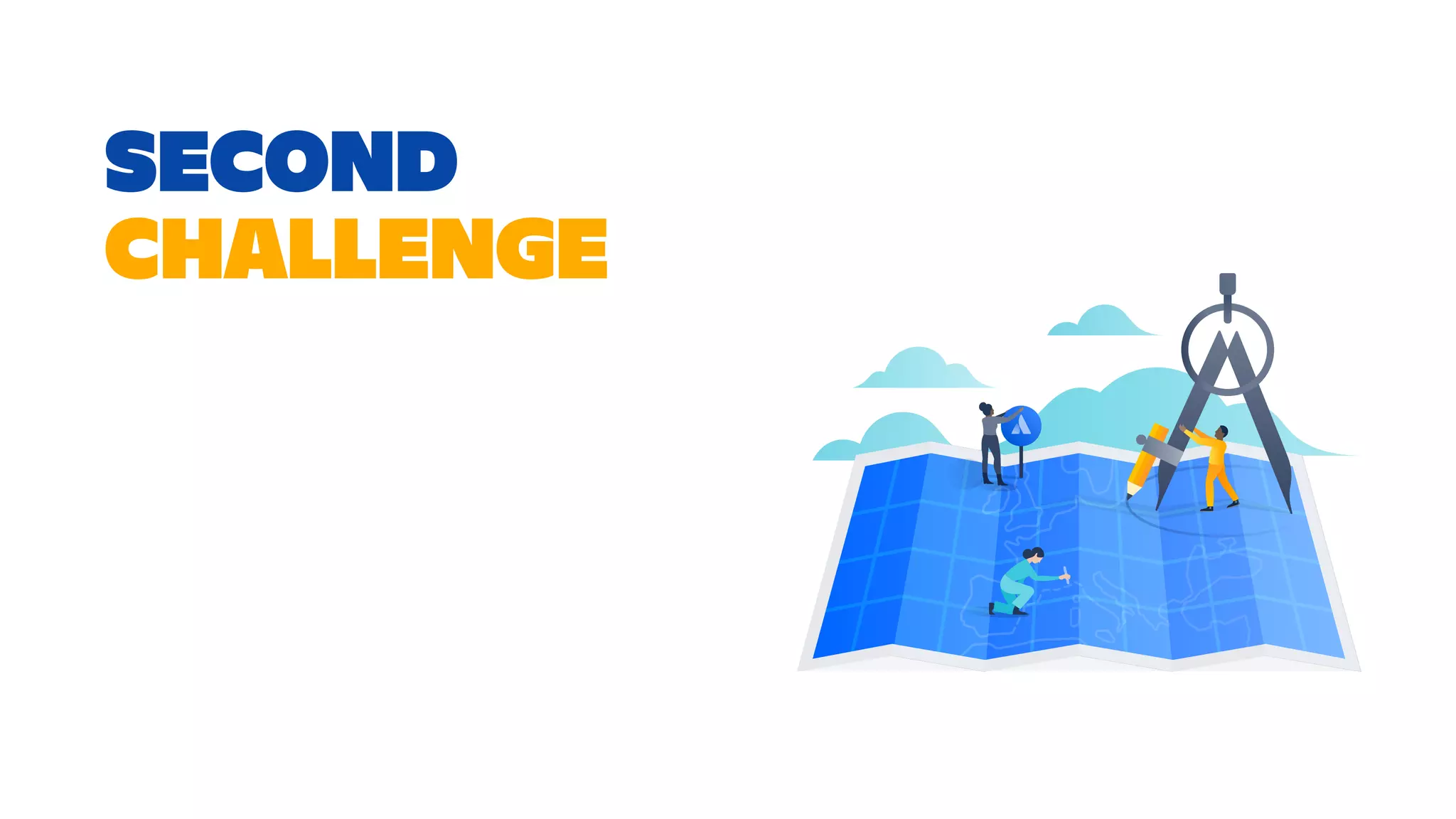 SECOND
CHALLENGE
 