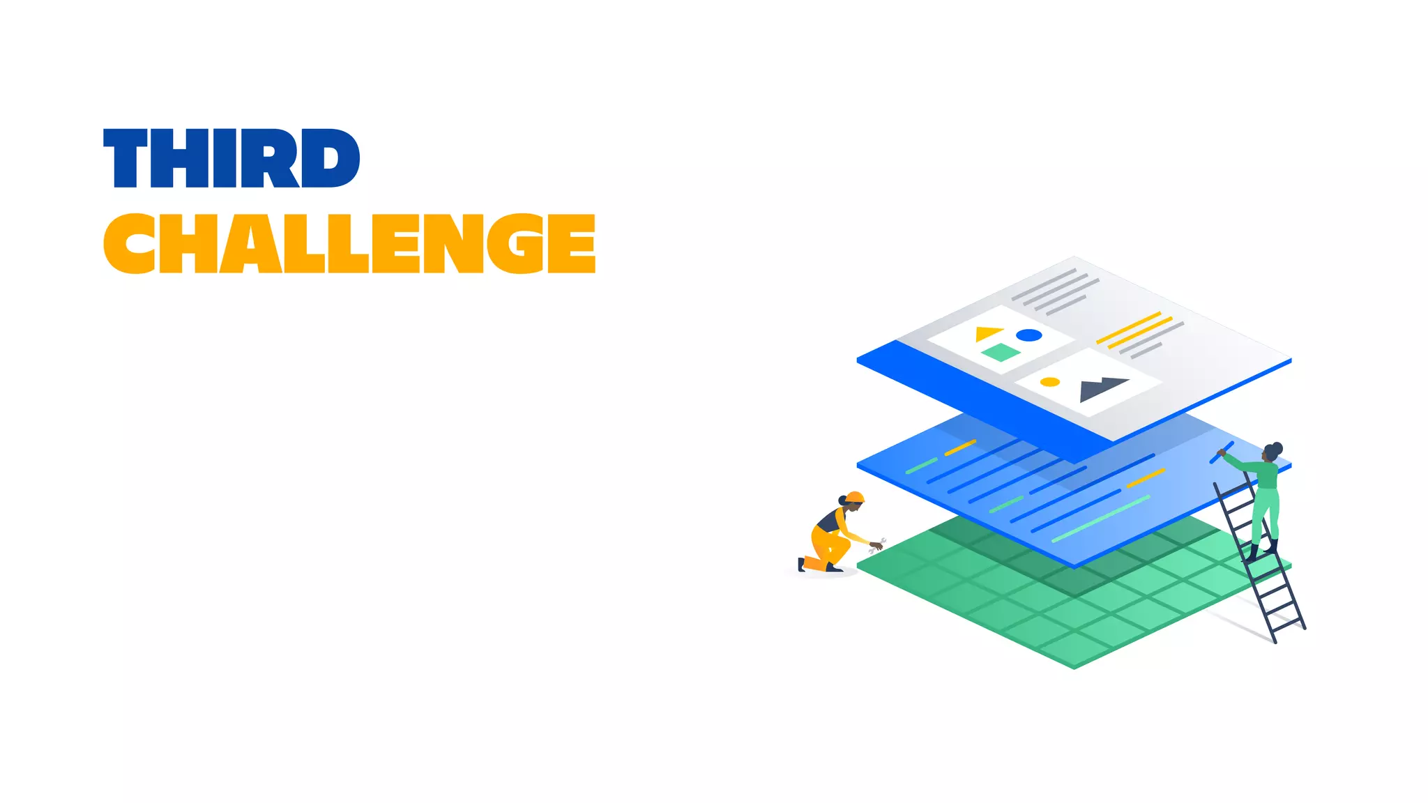 THIRD
CHALLENGE
 